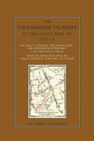 THE GRENADIER GUARDS IN THE GREAT WAR 1914-1918 Volume Three de Frederick Ponsonby