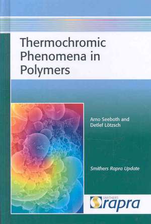 Thermochromic Phenomena in Polymers de Arno Seeboth