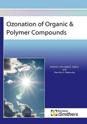 Ozonation of Organic and Polymer Compounds de Gennady E. Zaikov