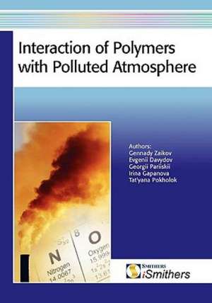 Interaction of Polymers with Polluted Atmosphere de Gennady E. Zaikov