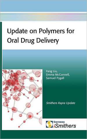 Update on Polymers for Oral Drug Delivery de Fang Liu