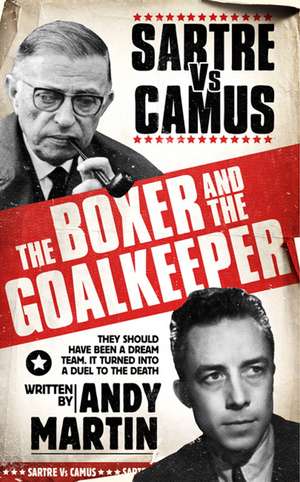 The Boxer & The Goal Keeper de Andy Martin