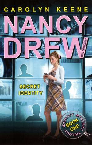 Secret Identity: Book One in the Identity Mystery Trilogy de Carolyn Keene