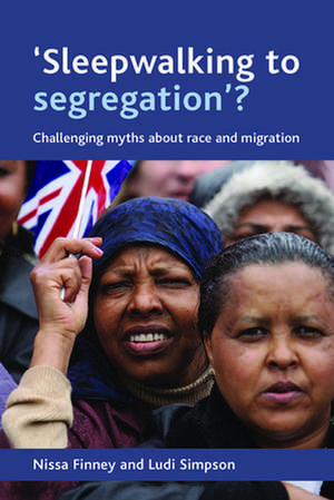 ′Sleepwalking to segregation′? – Challenging myths about race and migration de Nissa Finney