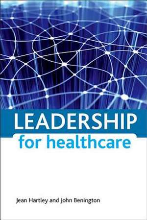 Leadership for healthcare de Jean Hartley