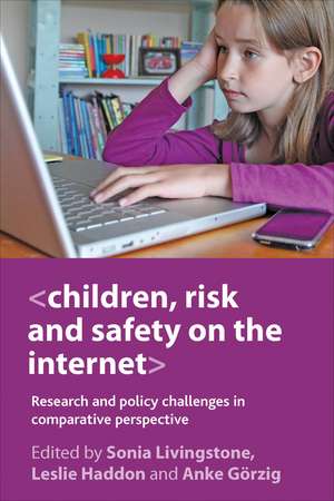 Children, Risk and Safety on the Internet: Research and policy challenges in comparative perspective de Sonia Livingstone