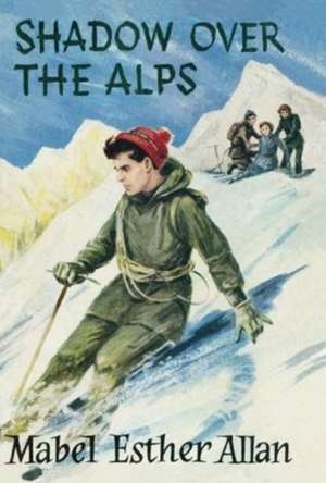 Shadow Over The Alps de Mabel Esther Allan