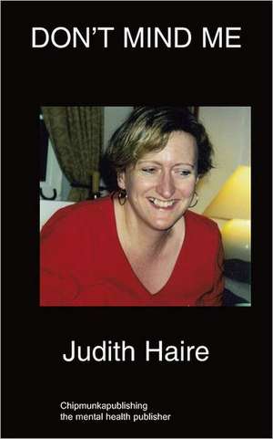 Don't Mind Me de Judith Haire