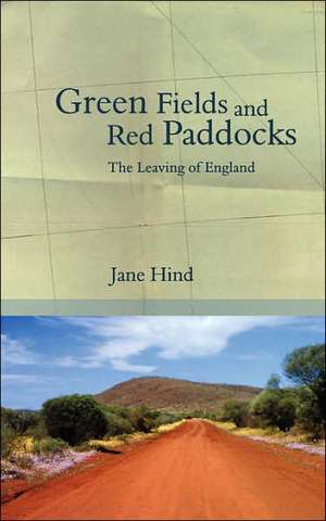 Green Fields and Red Paddocks de Jane Hind