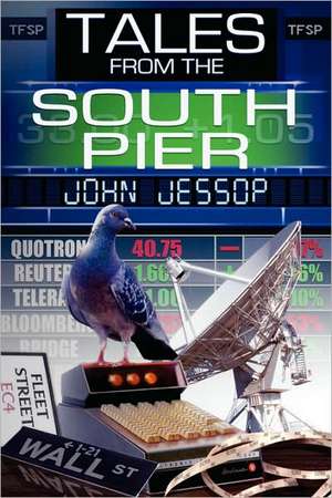 Tales from the South Pier de John Jessop