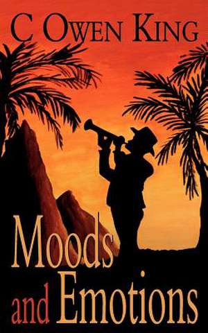 Moods and Emotions de C. Owen King