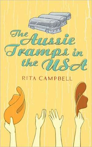 The Aussie Tramps in the USA de Rita Campbell