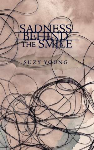 Sadness Behind the Smile de Suzy Young