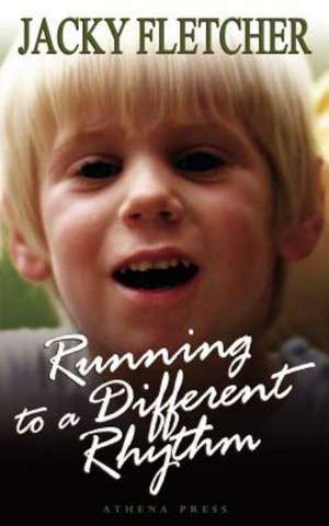 Running to a Different Rhythm de Jacky Fletcher