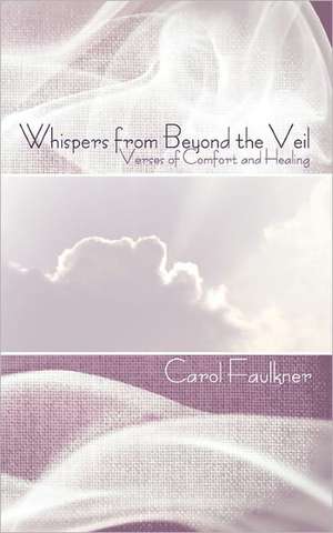 Whispers from Beyond the Veil de Carol Faulkner