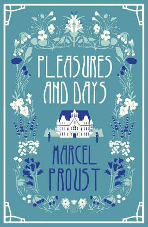 Pleasures and Days de Marcel Proust