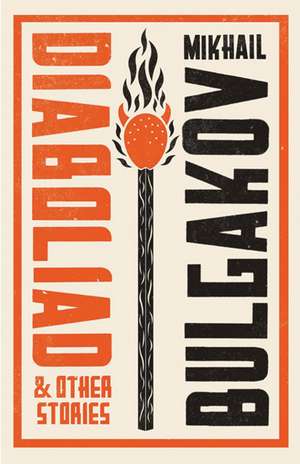 Diaboliad and Other Stories: New Translation de Mikhail Bulgakov