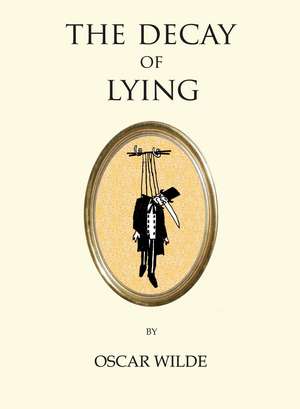 The Decay of Lying de Oscar Wilde