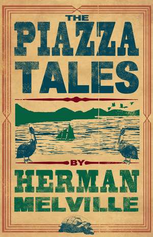 The Piazza Tales: Annotated Edition de Herman Melville