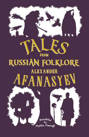 Tales from Russian Folklore: New Translation de Alexander Afanasyev