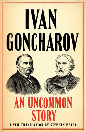 An Uncommon Story de Ivan Goncharov