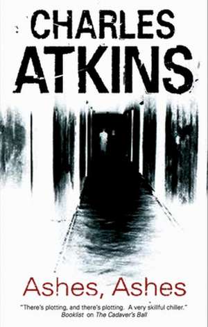 Ashes, Ashes de Charles Atkins