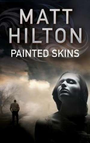 Painted Skins de Matt Hilton