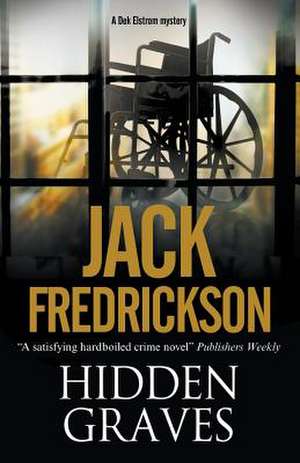 Hidden Graves de Jack Fredrickson