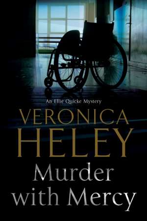 Murder with Mercy de Veronica Heley