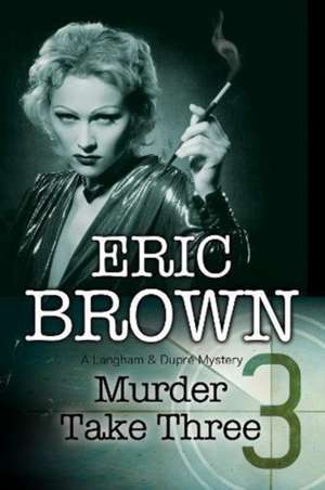 Murder Take Three de Eric Brown