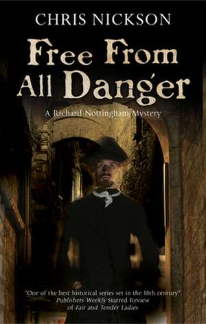 Nickson, C: FREE FROM ALL DANGER de Chris Nickson