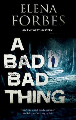 Bad, Bad Thing de Elena Forbes