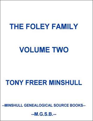 The Foley Family Volume Two de Tony Freer Minshull