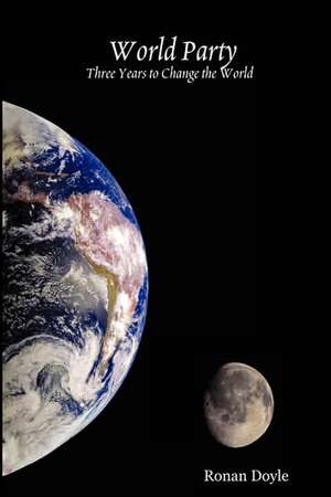 World Party: Three Years to Change the World de Ronan Doyle