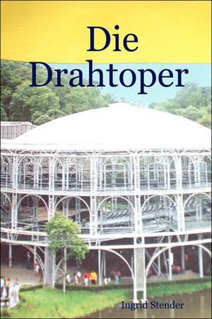 Stender, I: Drahtoper