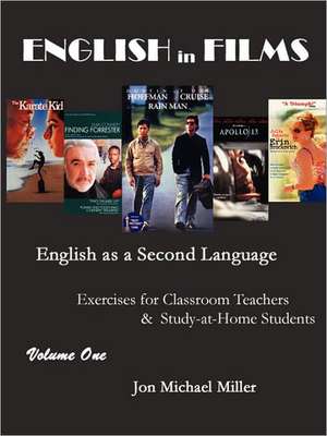 English in Films: English as a Second Language Exercises for Teachers & Study-At-Home Students, Vol. 1 de Jon Michael Miller