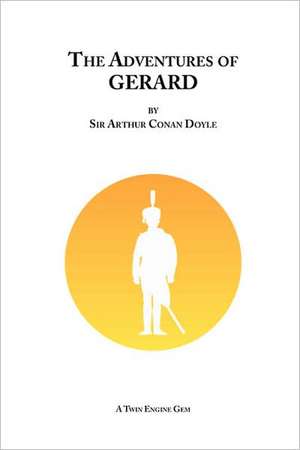 The Adventures of Gerard de Arthur Conan Doyle