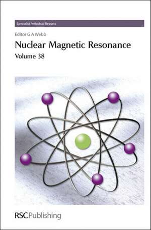 Nuclear Magnetic Resonance: Volume 38 de Graham A. Webb