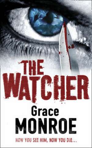 The Watcher de Grace Monroe