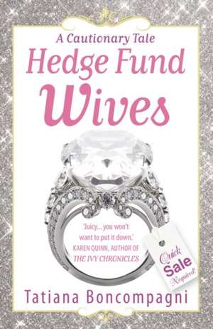 Hedge Fund Wives de Tatiana Boncompagni