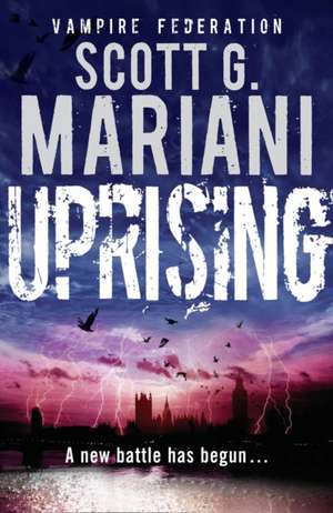 Uprising de Scott G. Mariani