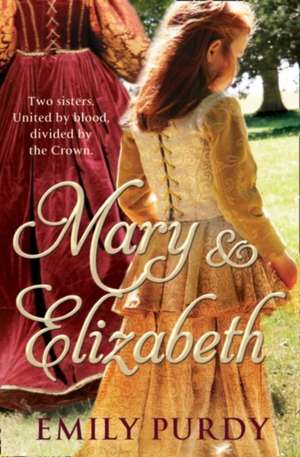 Mary & Elizabeth de Emily Purdy