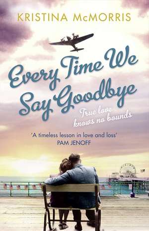 Mcmorris, K: Every Time We Say Goodbye