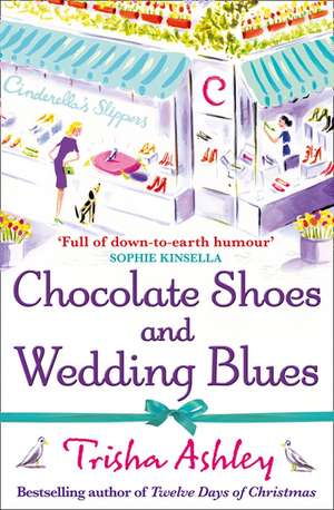 Chocolate Shoes and Wedding Blues de Trisha Ashley