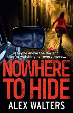 Nowhere To Hide de Alex Walters