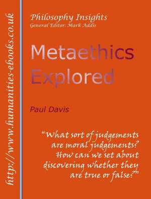 Metaethics Explored de Paul Davis