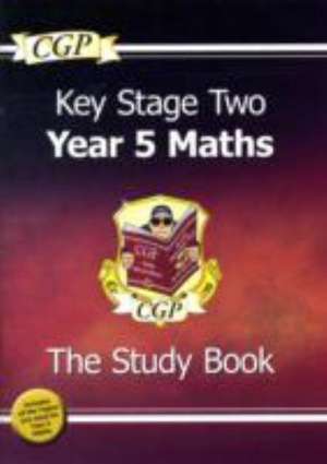 KS2 Maths Year 5 Targeted Study Book de Cgp Books