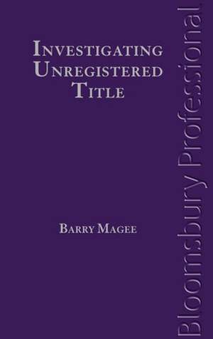 Investigating Unregistered Title: A Guide to Irish Law de Magee