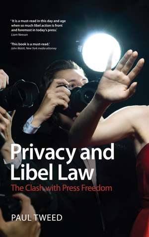 Privacy and Libel Law: The Clash with Press Freedom de Paul Tweed