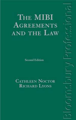 The Mibi Agreements and the Law: A Guide to Irish Law (Second Edition) de LYONS